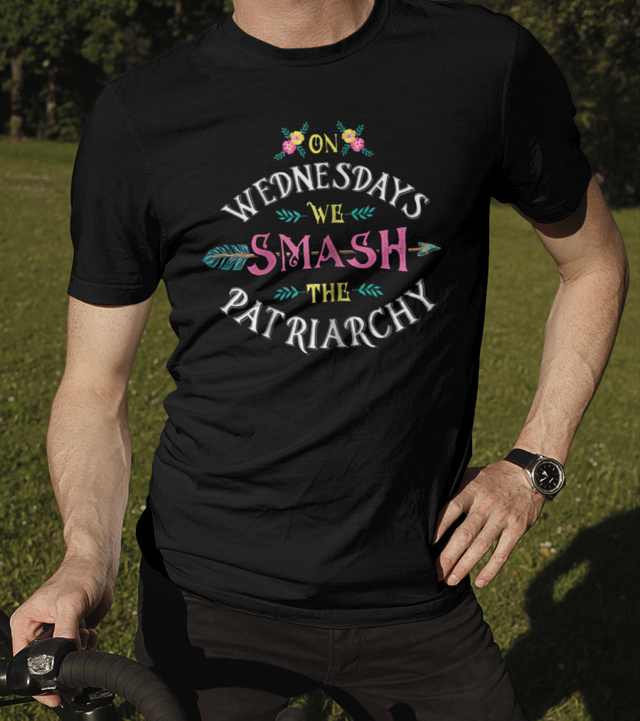 On Wednesdays We Smash The Patriarchy Shirt Floral Motif T-Shirt