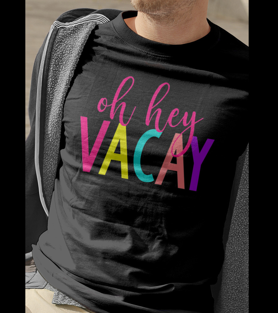 Oh Hey Vacay Colorful Summer Vacation Tank T-Shirt