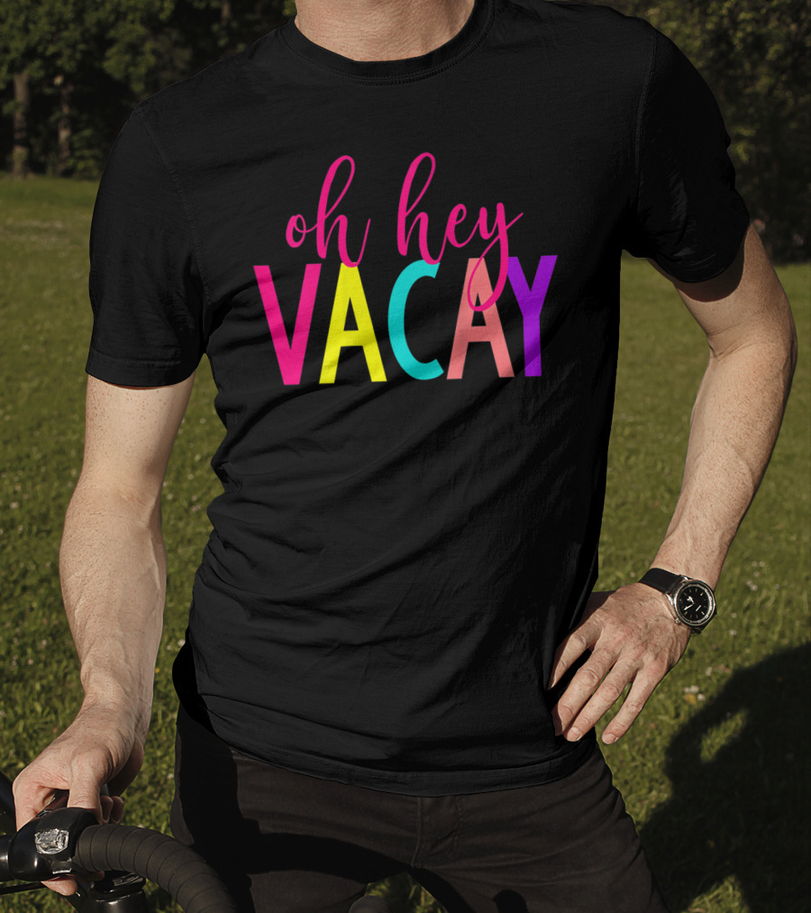 Oh Hey Vacay Colorful Summer Vacation Tank T-Shirt