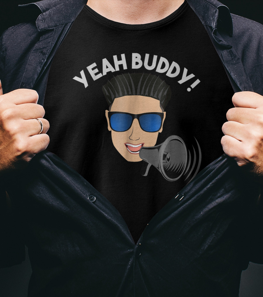 Yeah Buddy DJ Pauly D Megaphone Iconic Expression T-Shirt