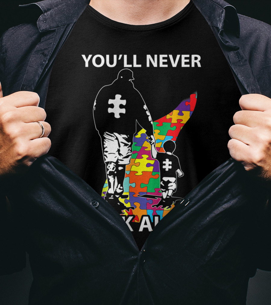 You'll Never Walk Alone Puzzle Pieces Autism Father And Child T-Shirt