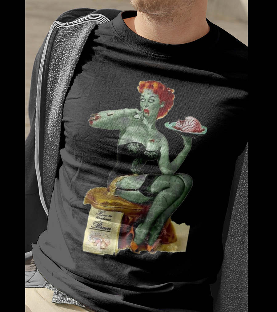 How To Prepare Brain Zombie Pin Up Girl T-Shirt