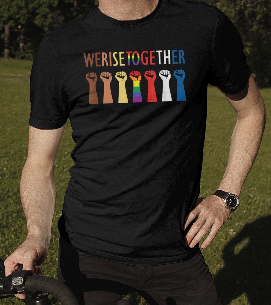 WERISETOGETHER Equality Social Justice Fists Diversity Solidarity T-Shirt