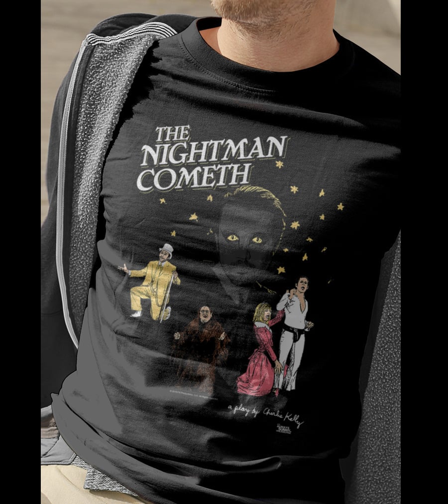The Nightman Cometh It's Always Sunny In Philadelphia A Play By Charlie Kelly T-Shirt