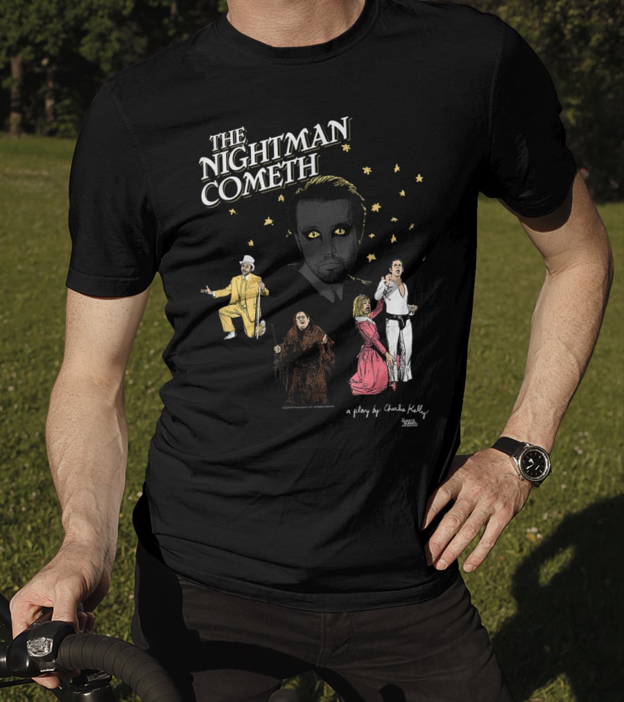 The Nightman Cometh It's Always Sunny In Philadelphia A Play By Charlie Kelly T-Shirt