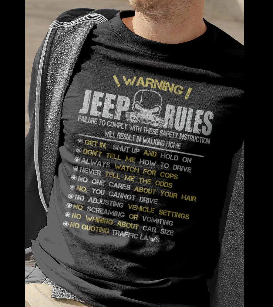 Warning Jeep Rules Failure To Comply Will Result IN Walking Home T-Shirt