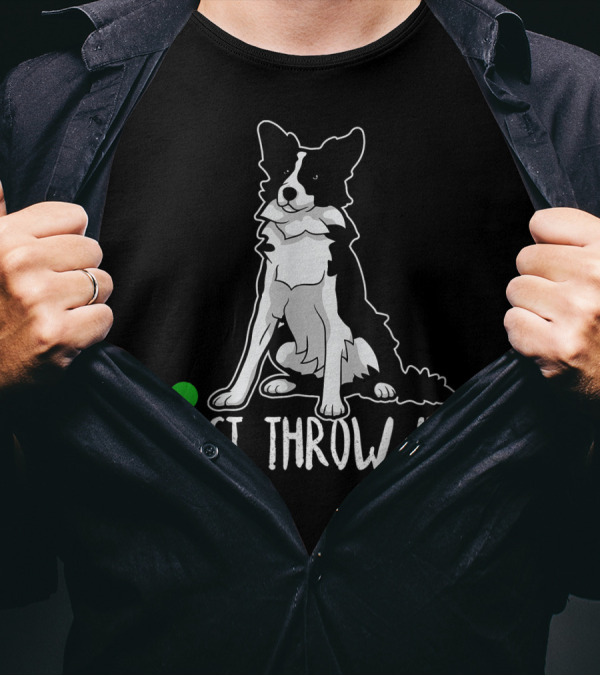 Just Throw It Border Collie With Green Ball T-Shirt