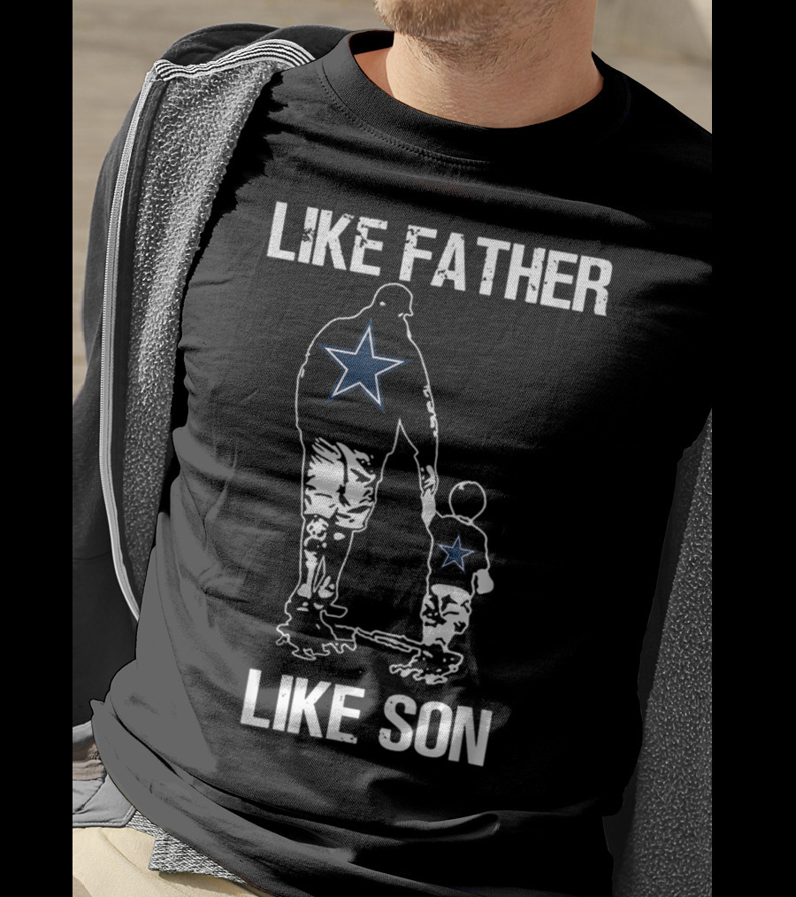 Like Father Like Son Dallas Star Best Dad App T-Shirt