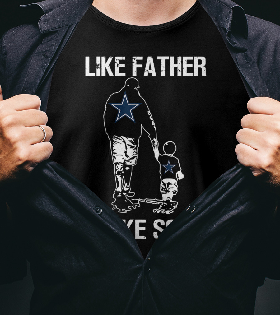 Like Father Like Son Dallas Star Best Dad App T-Shirt