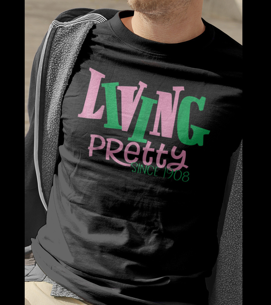 Living Pretty Since 1908 AKA Sorority T-Shirt