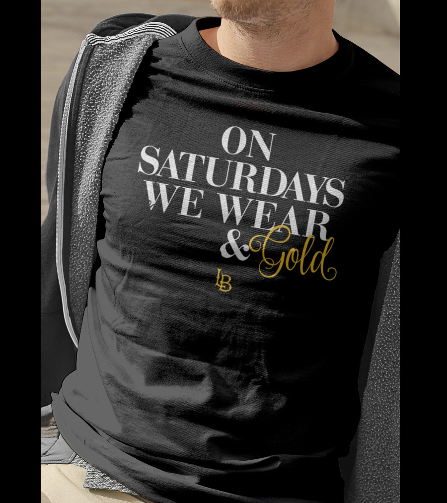 Long Beach Dirtbags NCAA On Saturdays We Wear Black And Gold T-Shirt