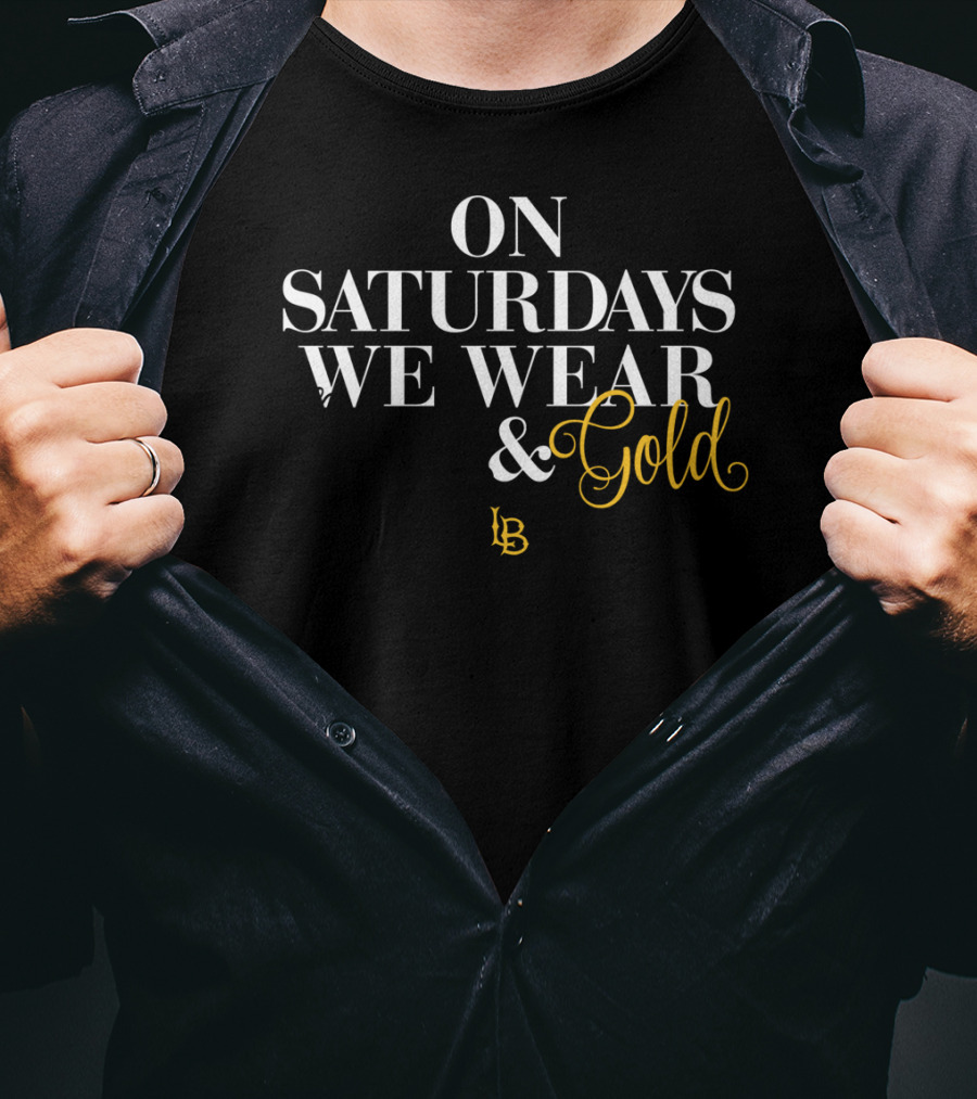 Long Beach Dirtbags NCAA On Saturdays We Wear Black And Gold T-Shirt