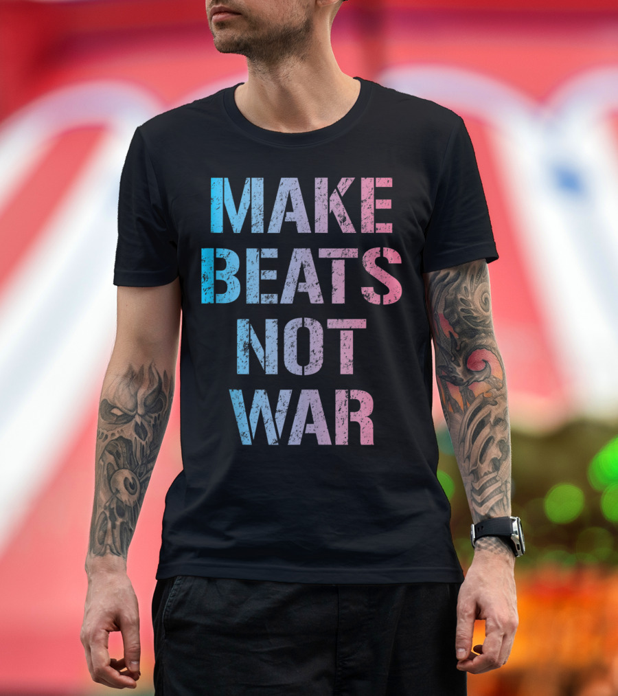 Make Beats Not War Trippy EDM Rave Colorful Festival Text T-Shirt