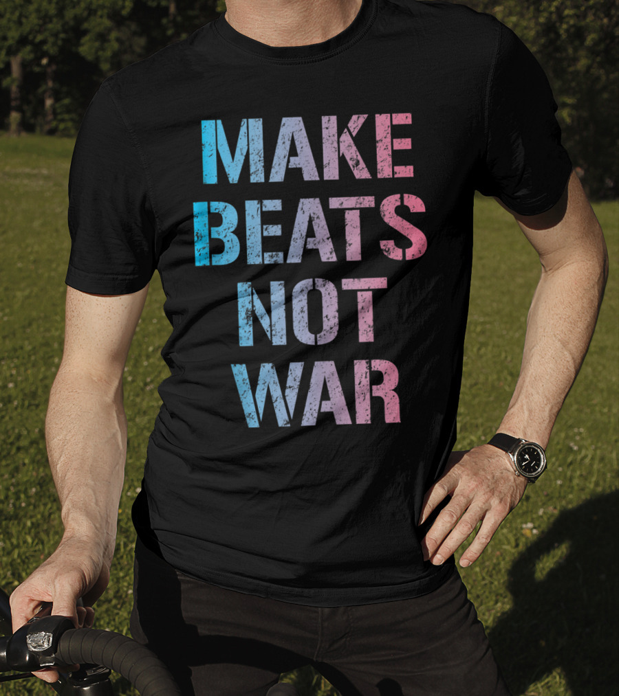 Make Beats Not War Trippy EDM Rave Colorful Festival Text T-Shirt