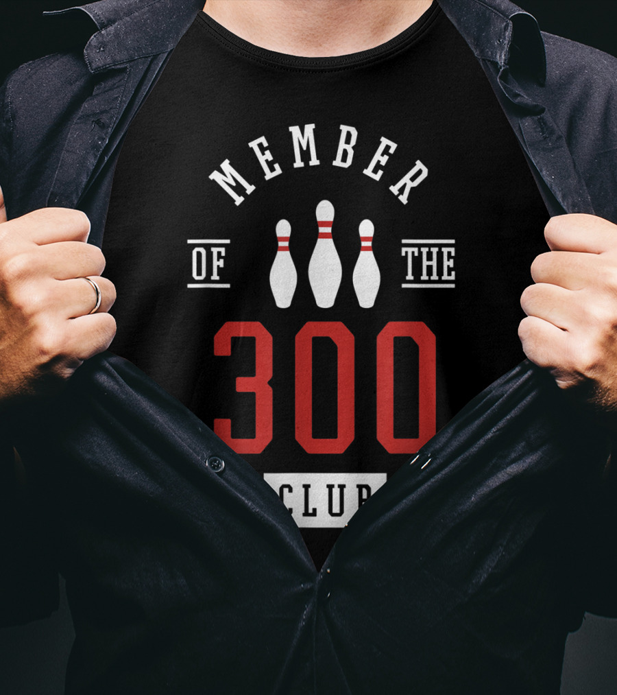 Member Of The 300 Club Bowling Pins Strike T-Shirt