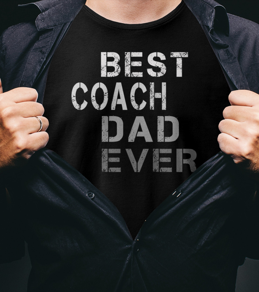 Best Coach Dad Ever Mens Coach T-Shirt