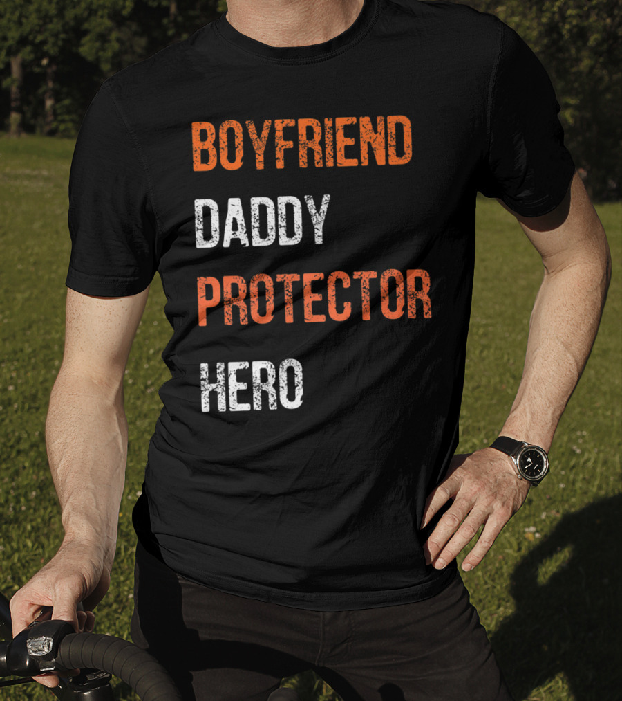 Boyfriend Daddy Protector Hero T-Shirt