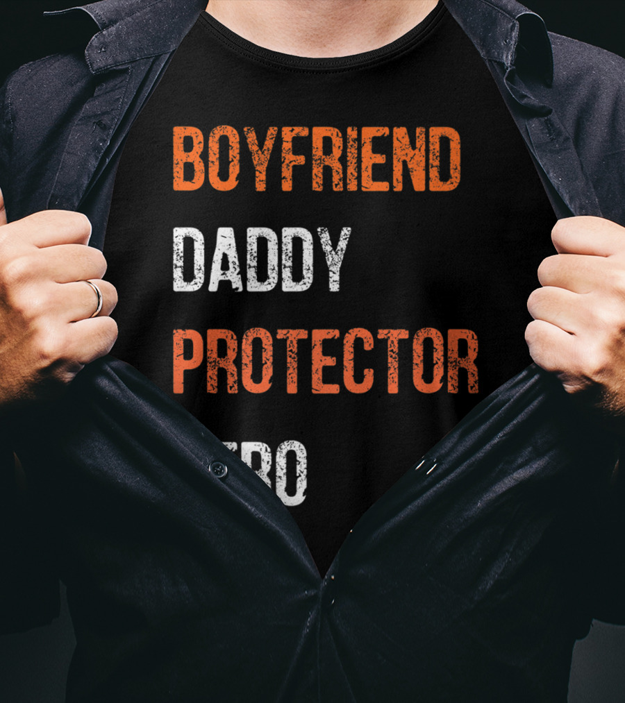 Boyfriend Daddy Protector Hero T-Shirt