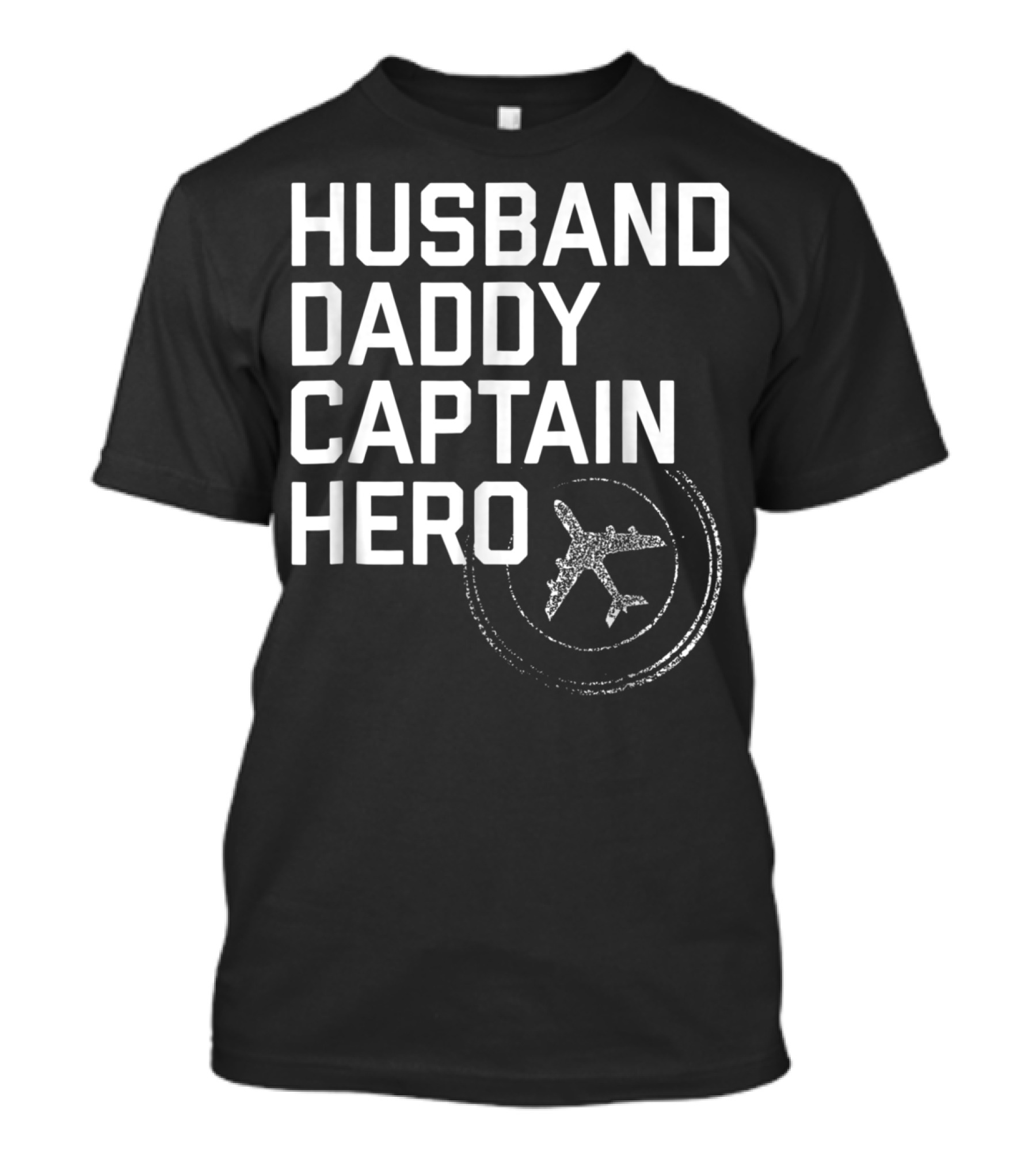 Husband Daddy Captain Hero Fathers Airplane T-Shirt