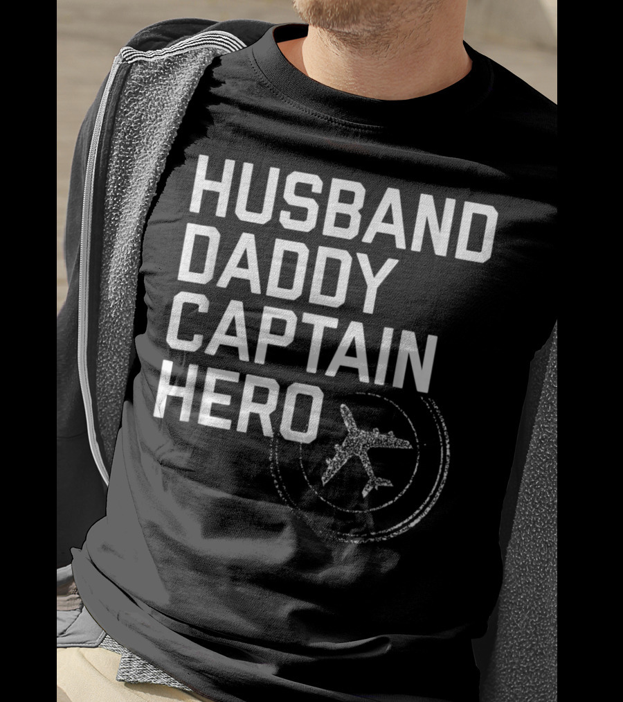 Husband Daddy Captain Hero Fathers Airplane T-Shirt
