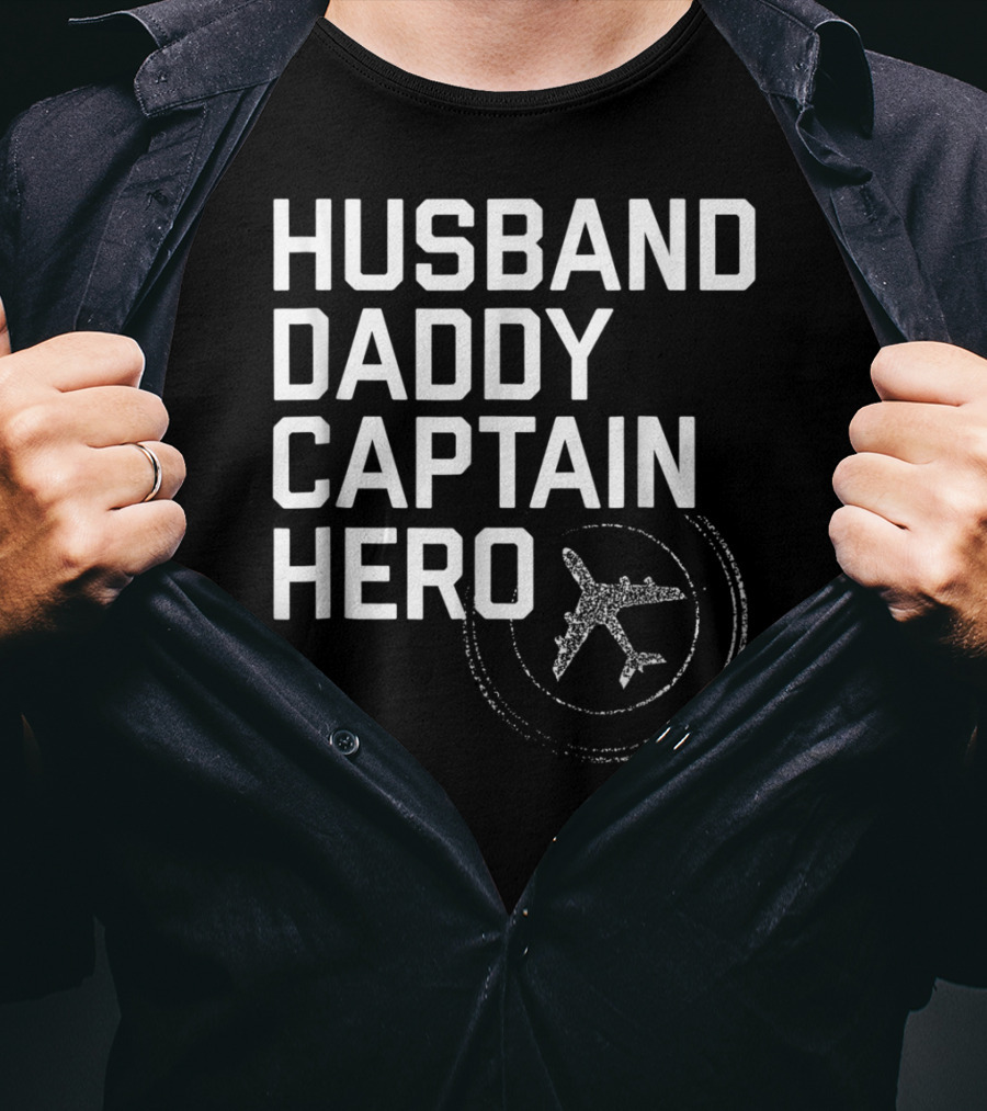 Husband Daddy Captain Hero Fathers Airplane T-Shirt
