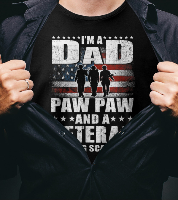 I'm A Dad Paw Paw And A Veteran Nothing Scares Me T-Shirt