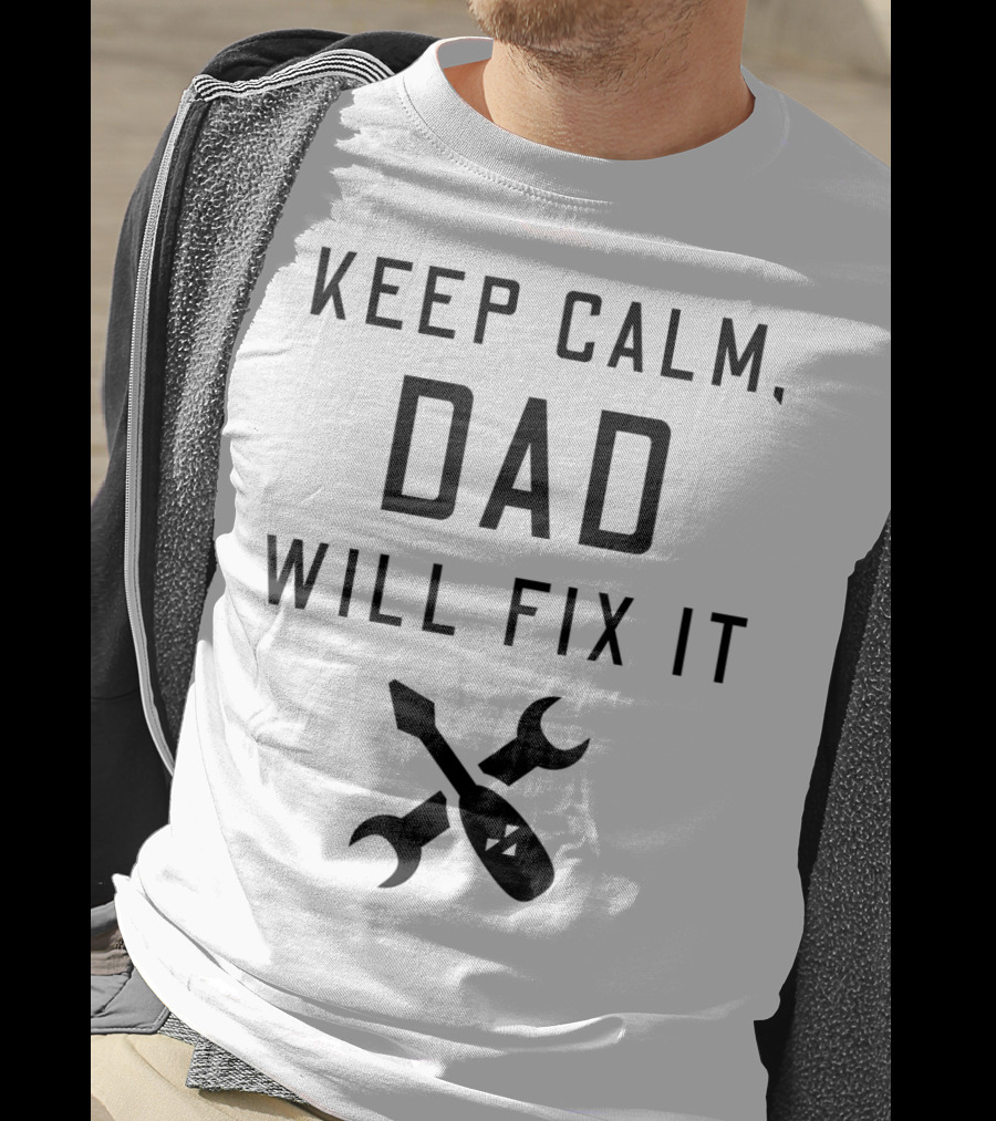 Keep Calm Dad Will Fix It Fathers Day Tool Icons T-Shirt