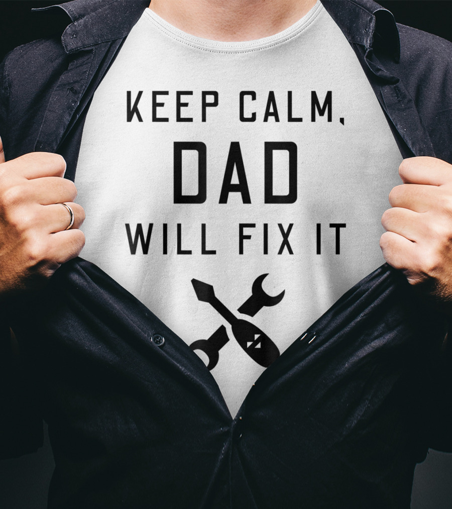 Keep Calm Dad Will Fix It Fathers Day Tool Icons T-Shirt
