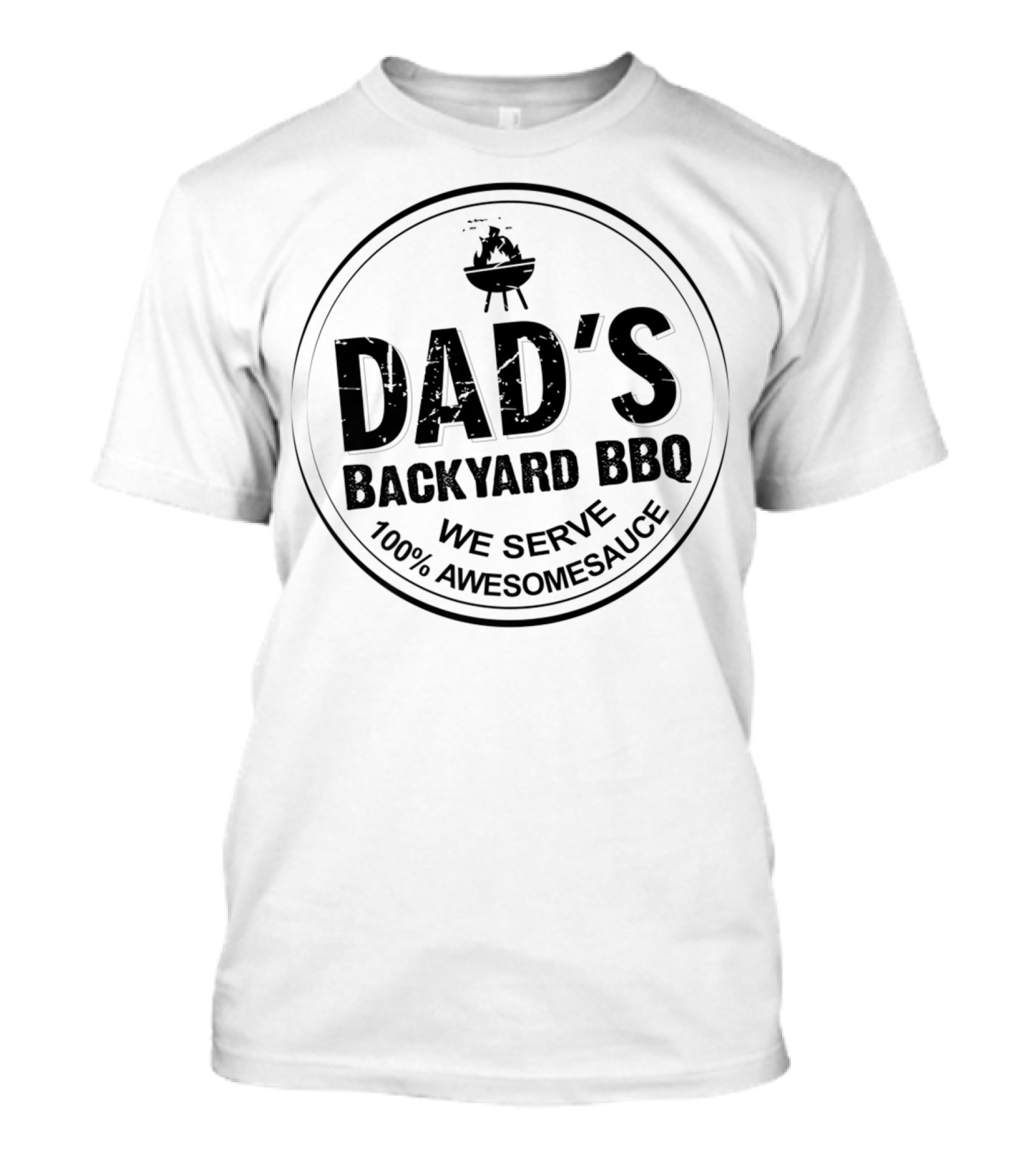 Dad's Backyard BBQ We Serve 100% Awesomesauce Mens Funny Grill Dads Backyard T-Shirt