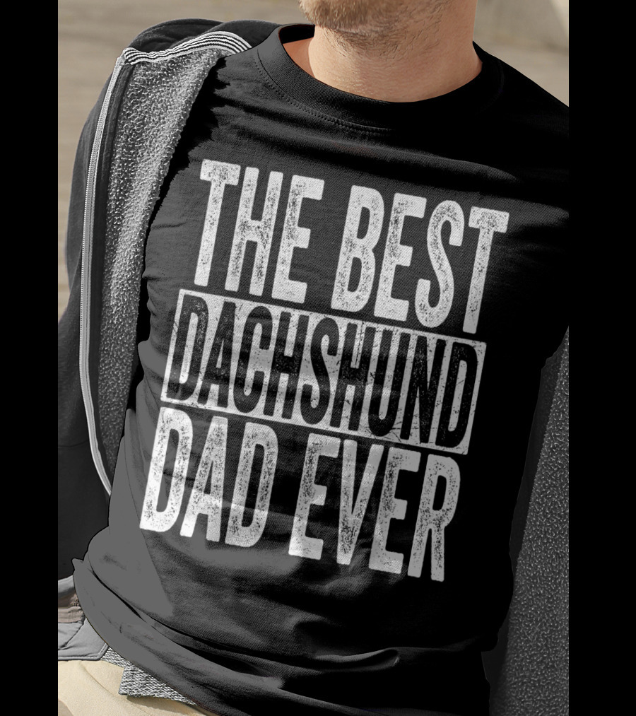 The Best Dachshund Dad Ever Mens Father Dog T-Shirt
