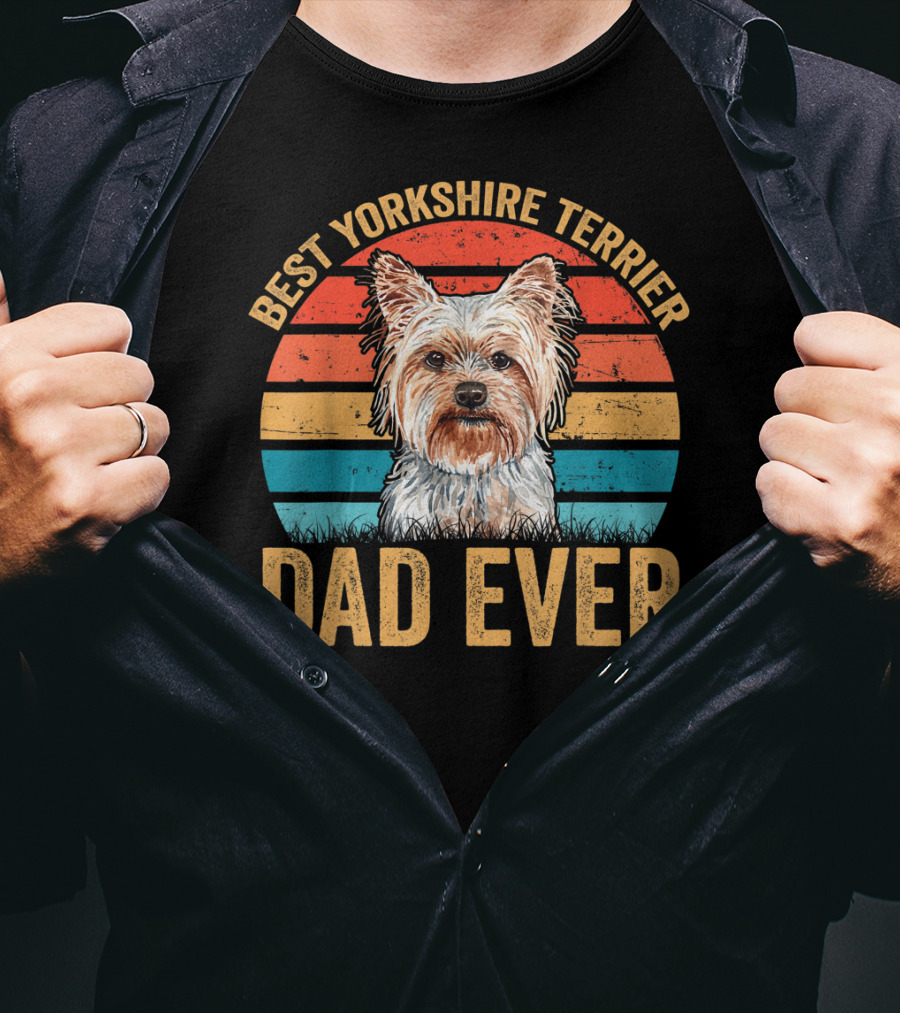 Best Yorkshire Terrier Dad Ever T-Shirt