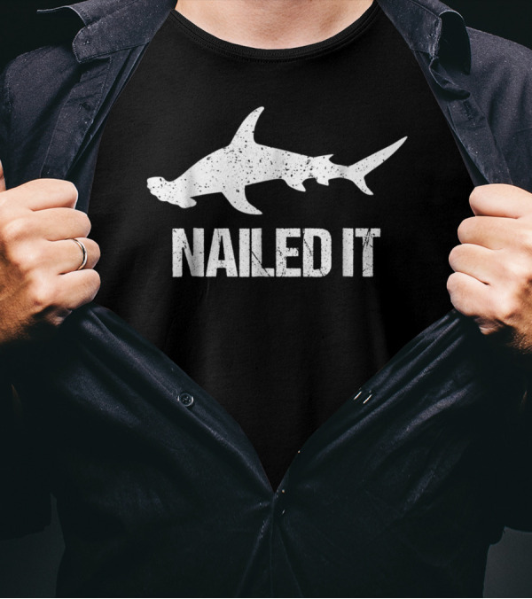 Nailed It Hammerhead Shark Silhouette Funny Shark T-Shirt
