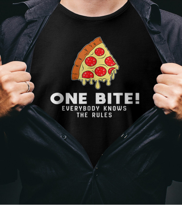 One Bite Everybody Knows The Rules Cool Pizza Slice T-Shirt