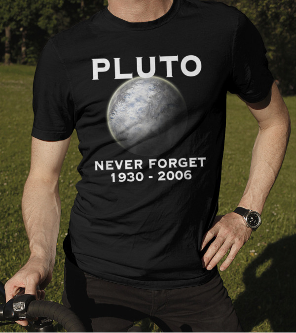 PLUTO Never Forget 1930-2006 9th Planet Solar System T-Shirt