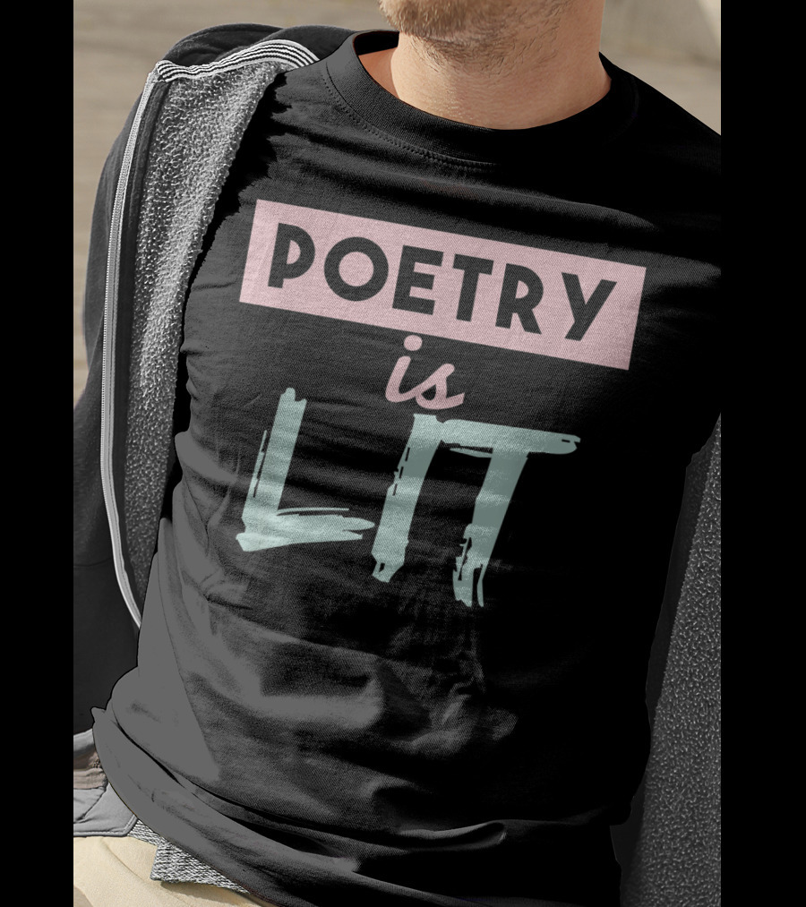 Poetry Is Lit Graduation Chalk Quote Ideas T-Shirt