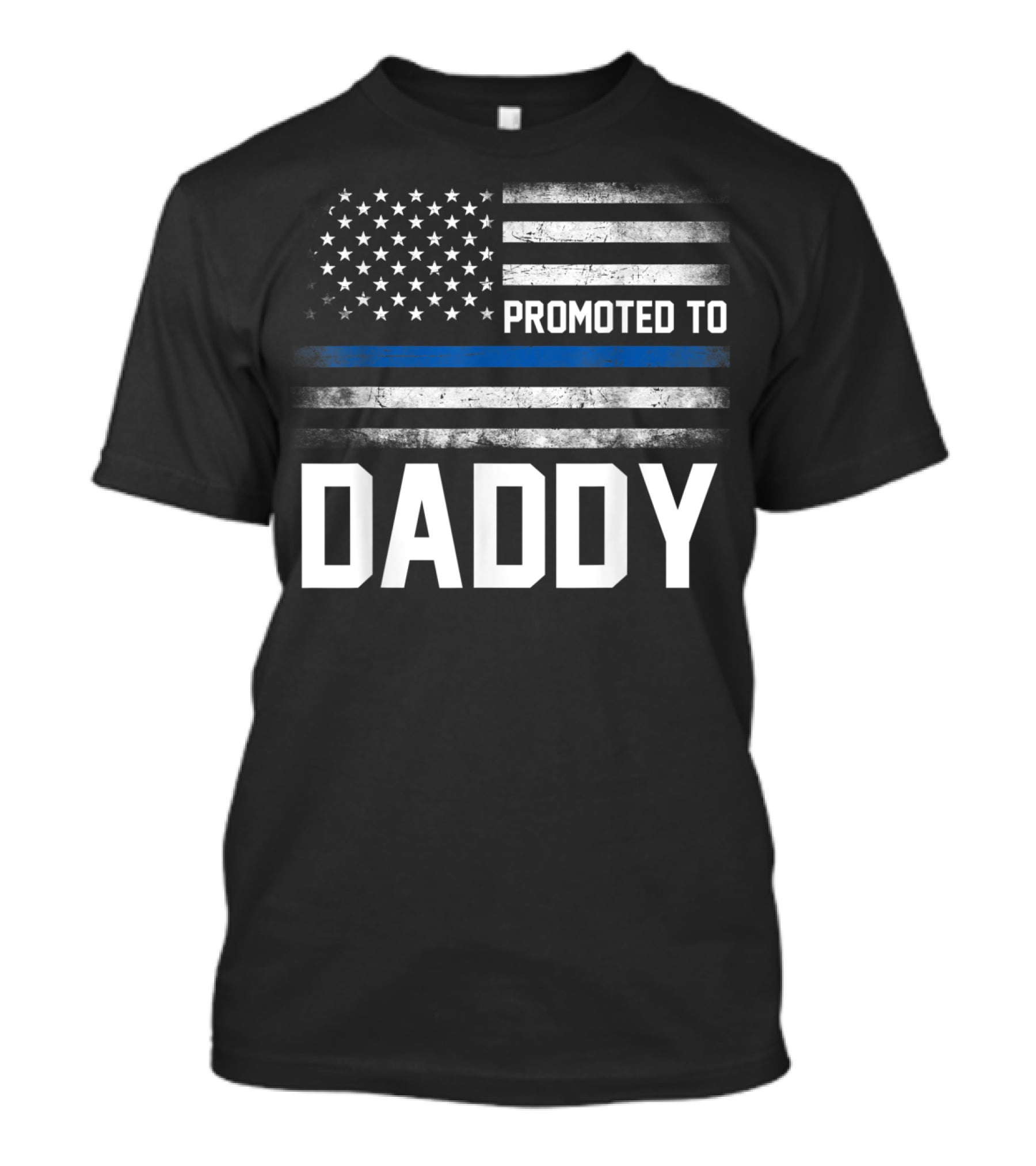 Promoted To Daddy American Flag Thin Blue Line Fathers T-Shirt