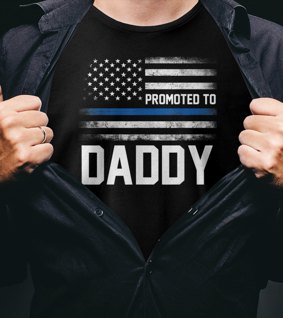 Promoted To Daddy American Flag Thin Blue Line Fathers T-Shirt