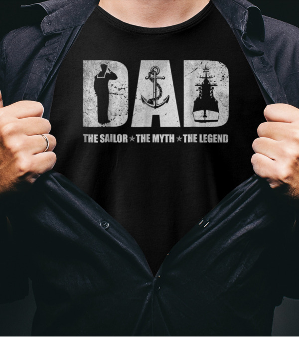 DAD The Sailor The Myth The Legend Anchor Ship T-Shirt
