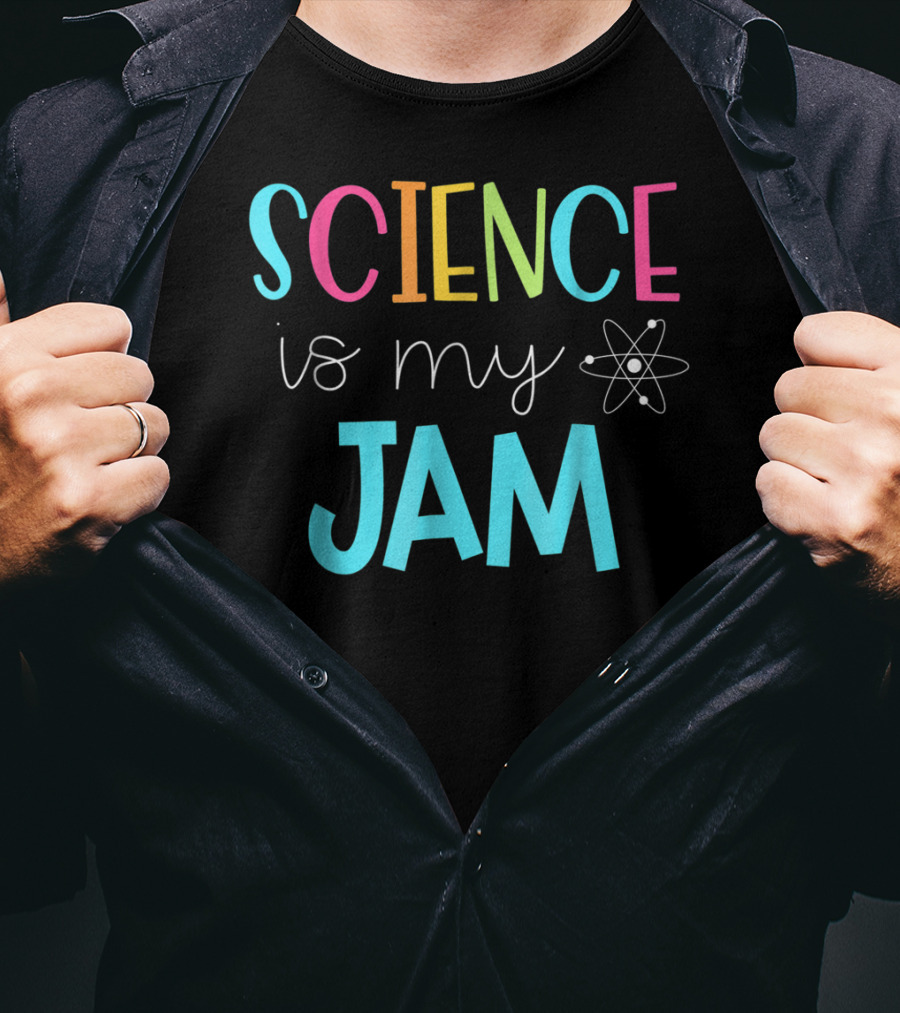 SCIENCE Is My Jam Atom T-Shirt