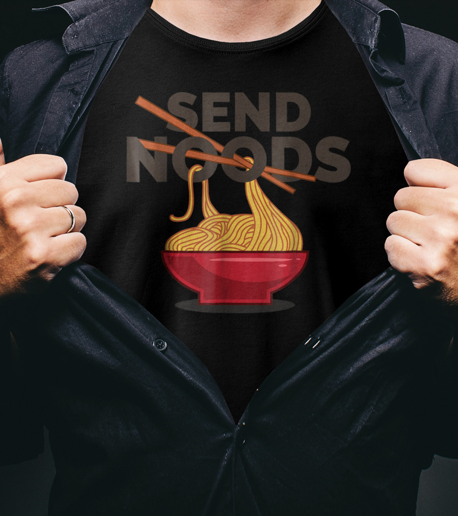 Send Noods Ramen Noodle Bowl With Chopsticks Visual Humor T-Shirt