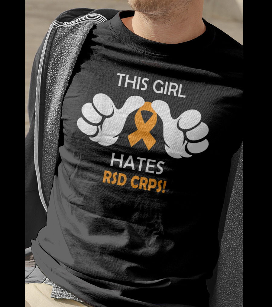 This Girl Hates RSD CRPS Awareness T-Shirt