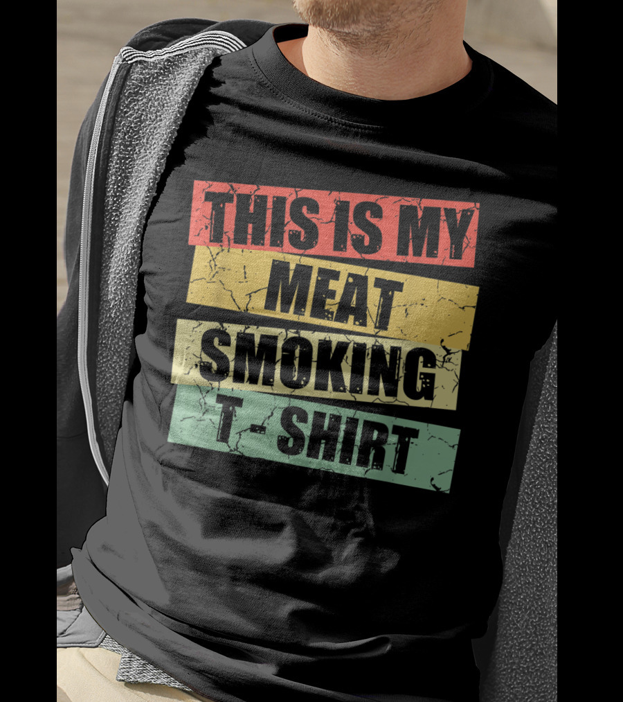This Is My Meat Smoking T-Shirt