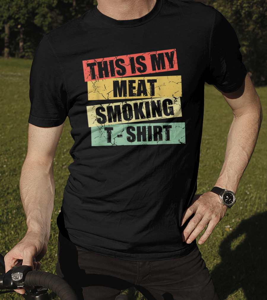 This Is My Meat Smoking T-Shirt