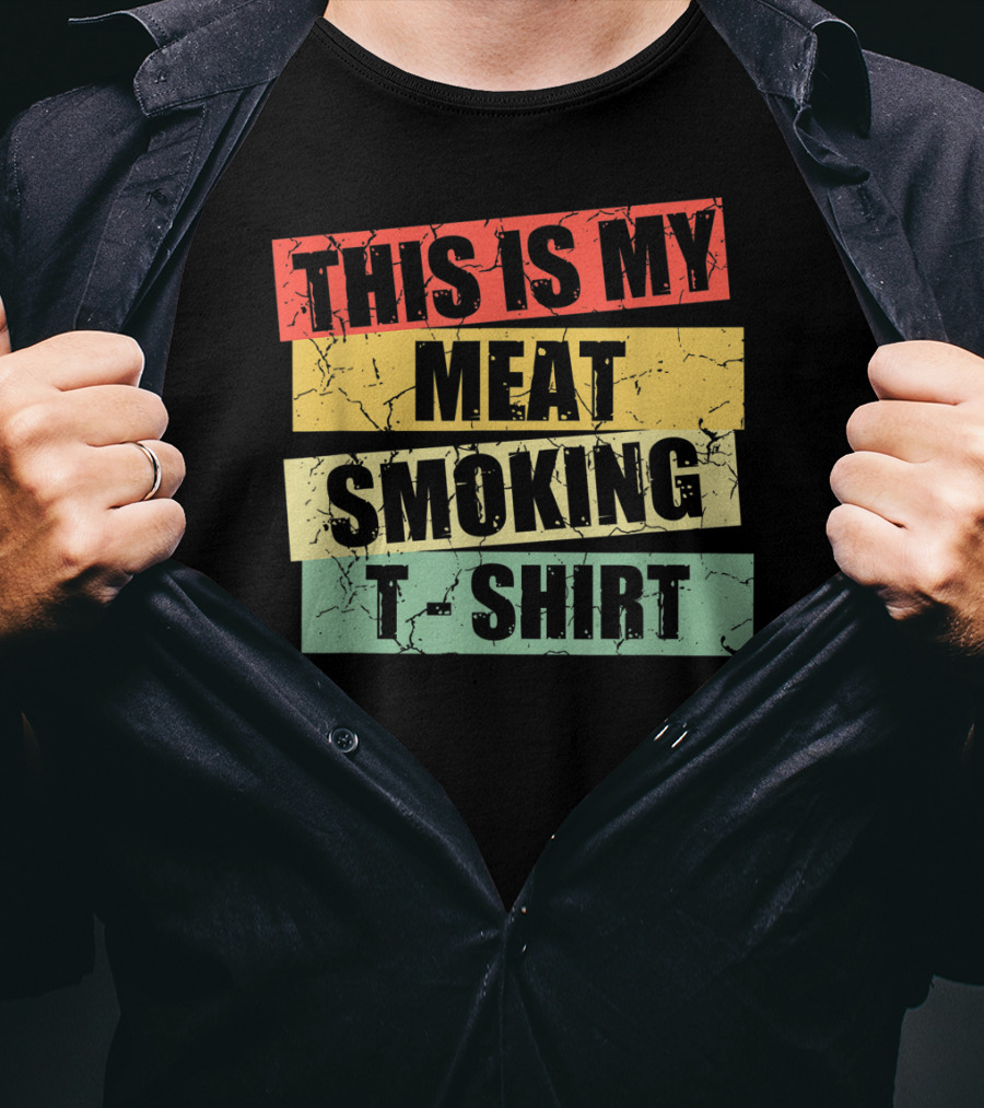 This Is My Meat Smoking T-Shirt