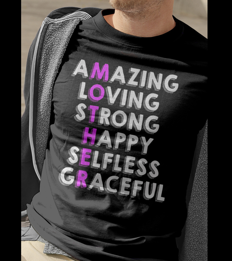 Amazing Loving Strong Happy Selfless Graceful Mother Birthday From Husband Daughter T-Shirt