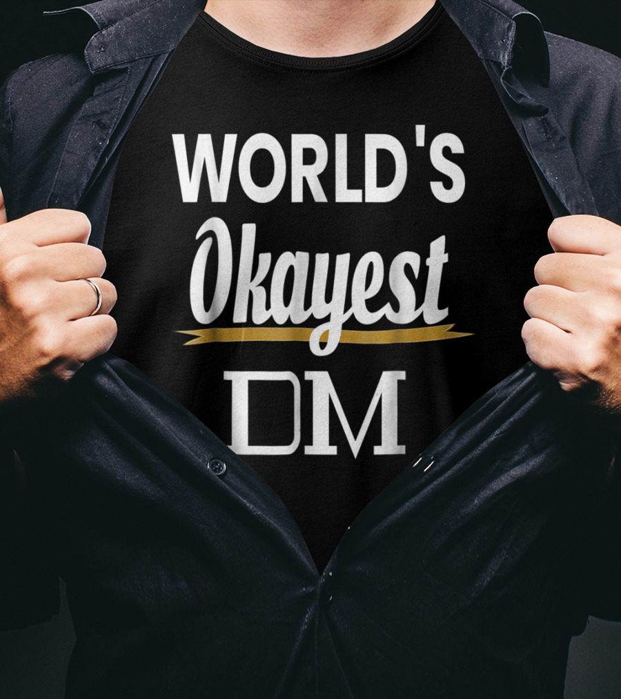 World's Okayest Dm Rpg Gaming Joke T-Shirt