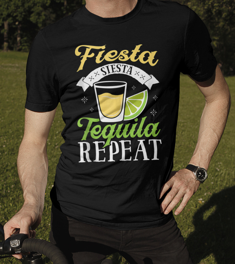 Fiesta Siesta Tequila Repeat Funny Cinco De Mayo Humor T-Shirt