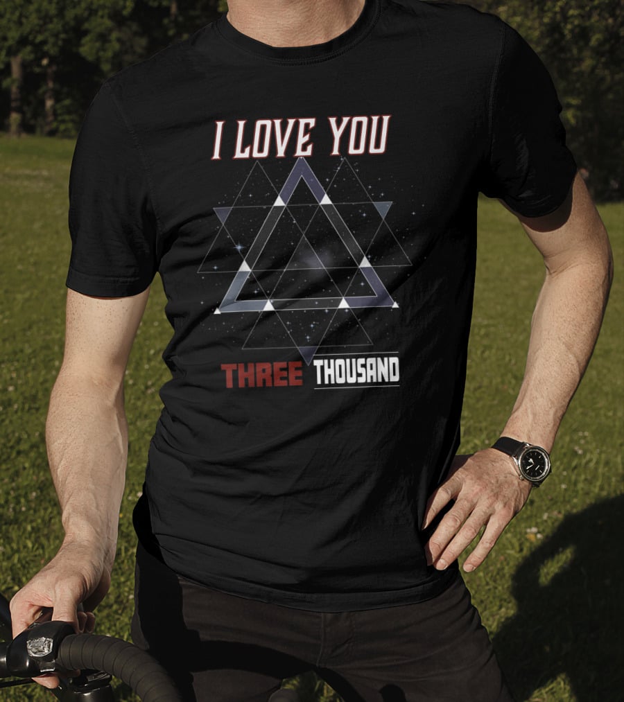 I Love You Three Thousand Galaxy Triangle T-Shirt