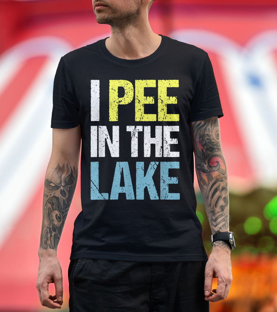 I Pee In The Lake Funny Summer T-Shirt
