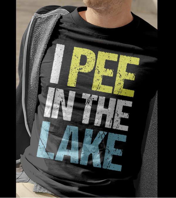 I Pee In The Lake Funny Summer T-Shirt